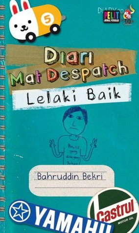 Lelaki Baik (Diari Mat Despatch #2)