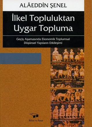İlkel Topluluktan Uygar Topluma (Paperback)