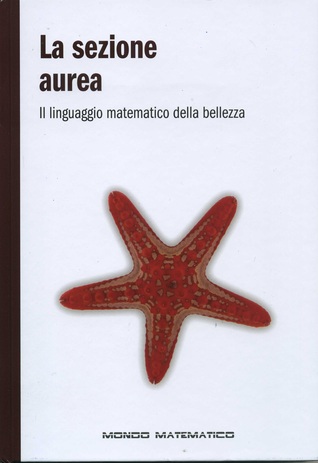 La sezione aurea: Il linguaggio matematico della bellezza