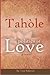 Tahole The Politics of Love