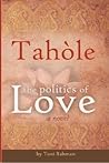 Tahole The Politics of Love