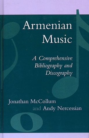 Armenian Music: A Comprehensive Bibliography and Discography (Hardcover)