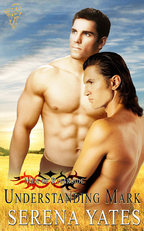 Understanding Mark (Men of Riverside, #3)