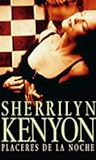 Placeres de la noche by Sherrilyn Kenyon
