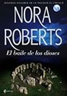El baile de los dioses by Nora Roberts