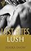 Lush (Luecross Wolves, #4)