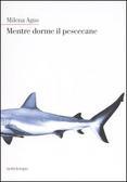 Mentre dorme il pescecane (Hardcover)