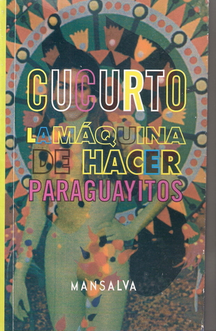La máquina de hacer paraguayitos