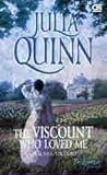 The Viscount Who Loved Me - Cinta Sang Viscount by Julia Quinn