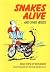 Snakes Alive: And Other Verses