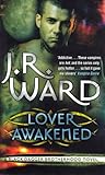 Lover Awakened by J.R. Ward Lover Awakened by J.R. Ward