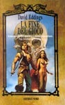 La fine del gioco by David Eddings