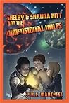Shelby and Shauna Kitt and the Dimensional Holes by P.H.C. Marchesi