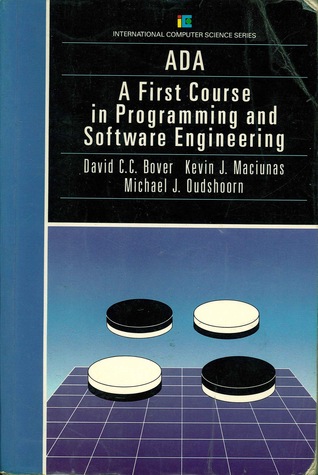 Ada: A First Course in Programming and Software Engineering (International Computer Science Series)