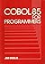 COBOL 85 for Programmers