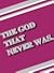 The God that Never Was