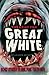 Tales of the Great White: S...