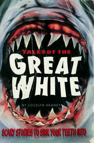 Tales of the Great White: Scary Stories to Sink Your Teeth Into (Paperback)