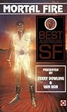 Terry Dowling and Van Ikin present Mortal fire: Best Australian SF