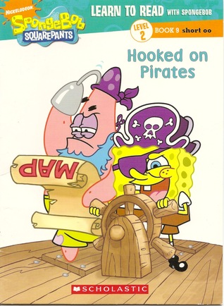 Hooked on Pirates (Learn to Read with SpongeBob, Level 2, #9)