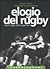 Elogio del rugby. Sport degli ultimi guerrieri