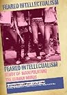 Feared Intellectualism Feared Intellectualism