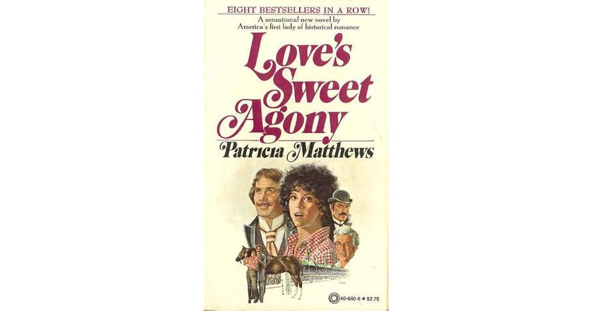 Love's Sweet Agony by Patricia Matthews