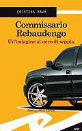 Commissario Rebaudengo. Un'indagine al nero di seppia