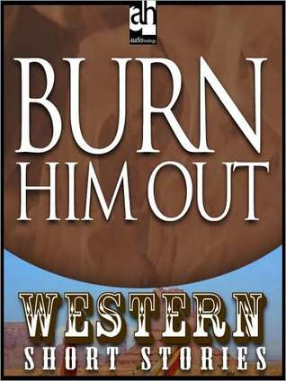 Burn Him Out (MP3 Book)