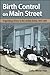 Birth Control on Main Street: Organizing Clinics in the United States, 1916-1939