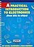 A Practical Introduction To Electronics