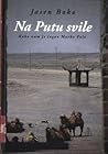 Na Putu svile (Kako nam je lagao Marko Polo) Na Putu svile (Kako nam je lagao Marko Polo)