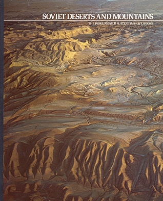 Soviet Deserts and Mountains (World's Wild Places)
