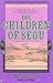 The Children of Segu (Ségou...