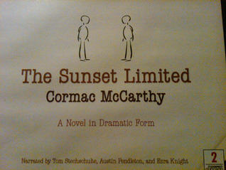 The Sunset Limited: A Novel in Dramatic Form