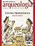 La cocina prehispánica. Recetario (Especial Arqueología Mexicana n. 12)