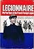 Legionnaire: My Five Years in the French Foreign Legion