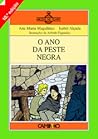 O Ano Da Peste Negra by Ana Maria Magalhães