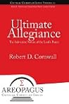 Ultimate Allegiance: The Subversive Nature of the Lord's Prayer (Areopagus Critical Christian Issues) Ultimate Allegiance: The Subversive Nature of the Lord's Prayer (Areopagus Critical Christian Issues)