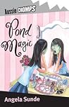 Pond Magic by Angela Sunde