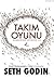 Takım Oyunu by Seth Godin