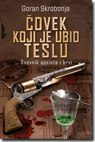 Čovek koji je ubio Teslu (Teslaverzum, #1)