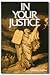 In Your Justice by Edward J. Murphy