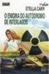 O Enigma do Autódromo de Interlagos (Irmãos Encrenca, #2)