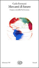 Mercanti di futuro: Utopia e crisi nella Net Economy (Paperback)