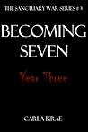 Becoming Seven: Year Three (The Sanctuary War, #2.3)