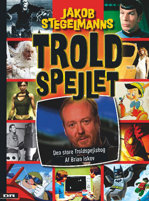 Jacob Stegelmanns Troldspejlet - Den Store Troldspejlsbog