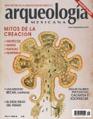 Mitos de la creación (Arqueología Mexicana, julio-agosto 2002, Volumen X, n. 56)