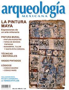 La Pintura Maya (Arqueología Mexicana, septiembre-octubre 2008, Volumen XVI, n. 93)