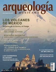 Los volcanes de México (Arqueología Mexicana, enero-febrero 2009, Volumen XVI, n. 95)